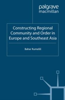 Constructing Regional Community and Order in Europe and Southeast Asia