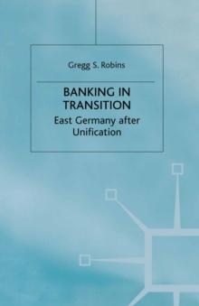 Banking in Transition : East Germany after Unification