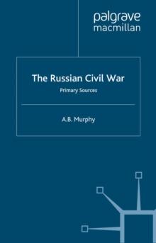 The Russian Civil War : Primary Sources