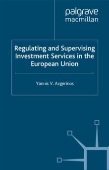 Regulating and Supervising Investment Services in the European Union