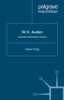 W.H. Auden : Towards A Postmodern Poetics