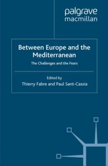 Between Europe and the Mediterranean : The Challenges and the Fears