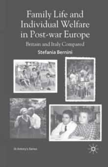 Family Life and Individual Welfare in Post-war Europe : Britain and Italy Compared