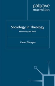 Sociology in Theology : Reflexivity and Belief