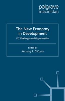 The New Economy in Development : ICT Challenges and Opportunities