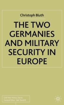 The Two Germanies and Military Security in Europe