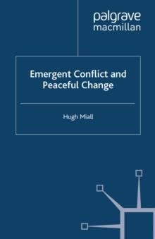 Emergent Conflict and Peaceful Change