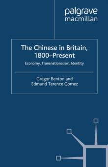 The Chinese in Britain, 1800-Present : Economy, Transnationalism, Identity