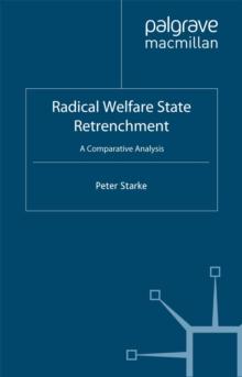 Radical Welfare State Retrenchment : A Comparative Analysis