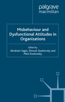 Misbehaviour and Dysfunctional Attitudes in Organizations