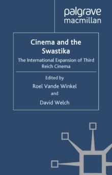 Cinema and the Swastika : The International Expansion of Third Reich Cinema