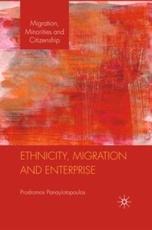 Ethnicity, Migration and Enterprise