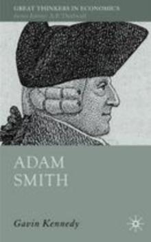 Adam Smith : A Moral Philosopher and His Political Economy