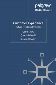 Customer Experience : Future Trends and Insights