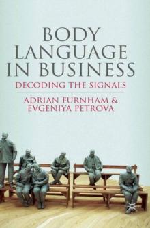 Body Language in Business : Decoding the Signals