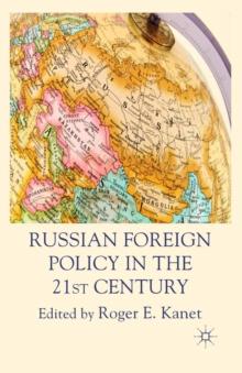 Russian Foreign Policy in the 21st Century