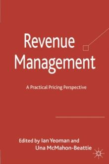 Revenue Management : A Practical Pricing Perspective