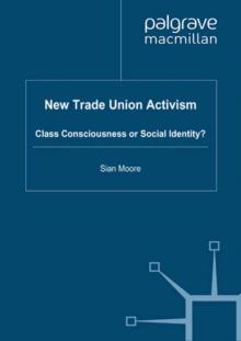 New Trade Union Activism : Class Consciousness or Social Identity?