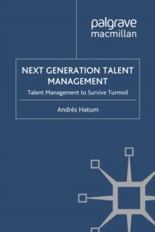 Next Generation Talent Management : Talent Management to Survive Turmoil