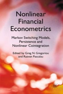 Nonlinear Financial Econometrics: Markov Switching Models, Persistence and Nonlinear Cointegration