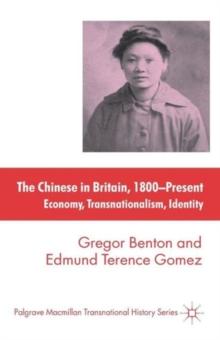 The Chinese in Britain, 1800-Present : Economy, Transnationalism, Identity