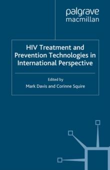 HIV Treatment and Prevention Technologies in International Perspective