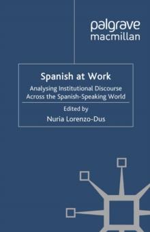 Spanish at Work : Analysing Institutional Discourse across the Spanish-Speaking World