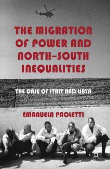 The Migration of Power and North-South Inequalities : The Case of Italy and Libya