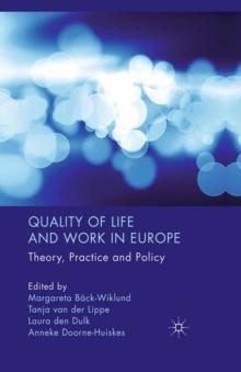 Quality of Life and Work in Europe : Theory, Practice and Policy