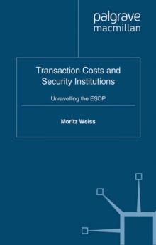 Transaction Costs and Security Institutions : Unravelling the ESDP