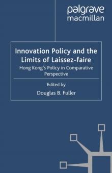 Innovation Policy and the Limits of Laissez-faire : Hong Kong's Policy in Comparative Perspective