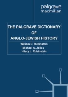 The Palgrave Dictionary of Anglo-Jewish History