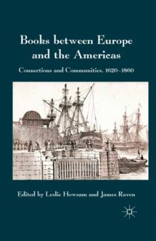 Books between Europe and the Americas : Connections and Communities, 1620-1860