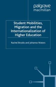 Student Mobilities, Migration and the Internationalization of Higher Education