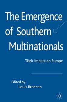 The Emergence of Southern Multinationals : Their Impact on Europe