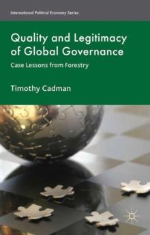 Quality and Legitimacy of Global Governance : Case Lessons from Forestry