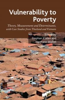 Vulnerability to Poverty : Theory, Measurement and Determinants, with Case Studies from Thailand and Vietnam