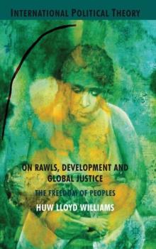 On Rawls, Development and Global Justice : The Freedom of Peoples