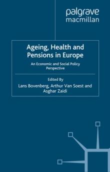 Ageing, Health and Pensions in Europe : An Economic and Social Policy Perspective