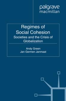 Regimes of Social Cohesion : Societies and the Crisis of Globalization