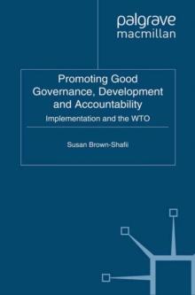 Promoting Good Governance, Development and Accountability : Implementation and the WTO