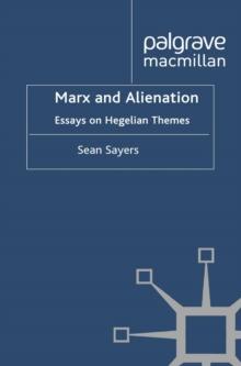 Marx and Alienation : Essays on Hegelian Themes