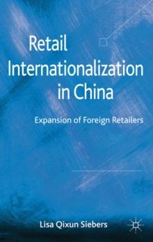 Retail Internationalization in China : Expansion of Foreign Retailers