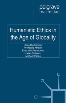 Humanistic Ethics in the Age of Globality