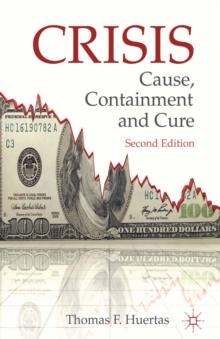 Crisis: Cause, Containment and Cure