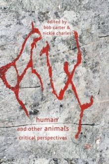 Human and Other Animals : Critical Perspectives