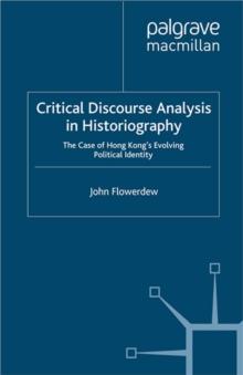 Critical Discourse Analysis in Historiography : The Case of Hong Kong's Evolving Political Identity