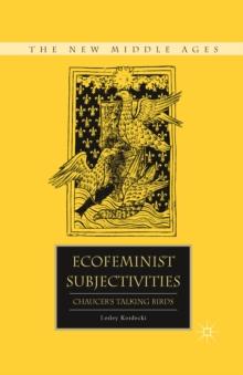 Ecofeminist Subjectivities : Chaucer's Talking Birds