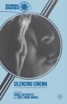 Silencing Cinema : Film Censorship around the World