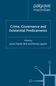 Crime, Governance and Existential Predicaments